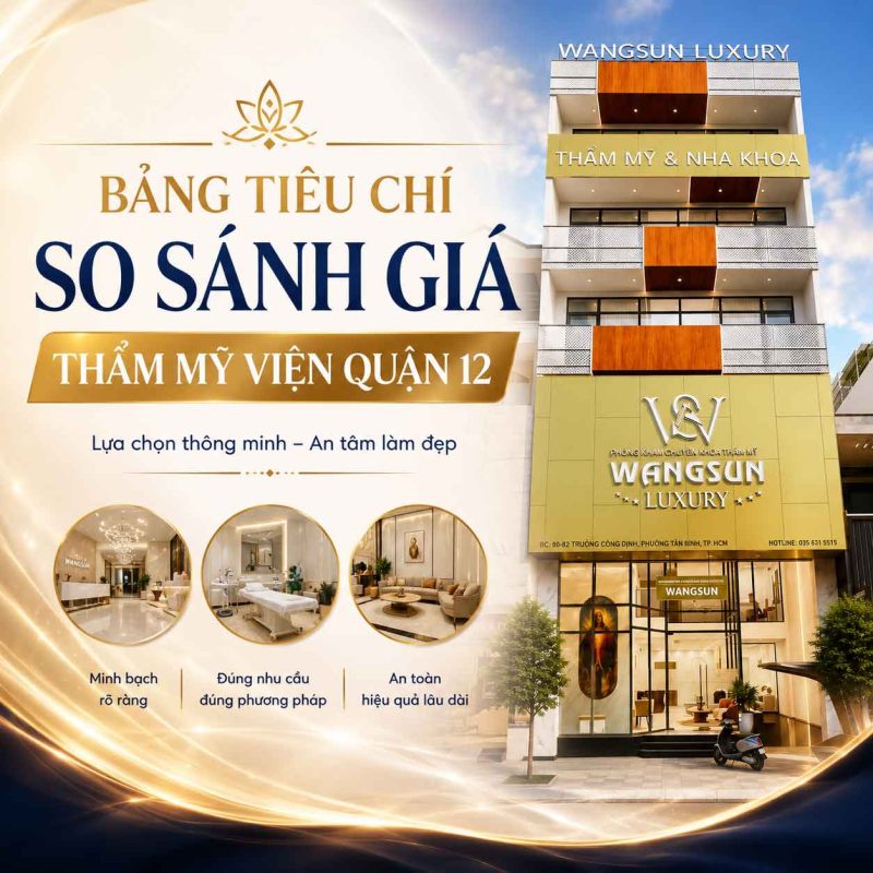Bảng tiêu chí so sánh giá thẩm mỹ viện Quận 12