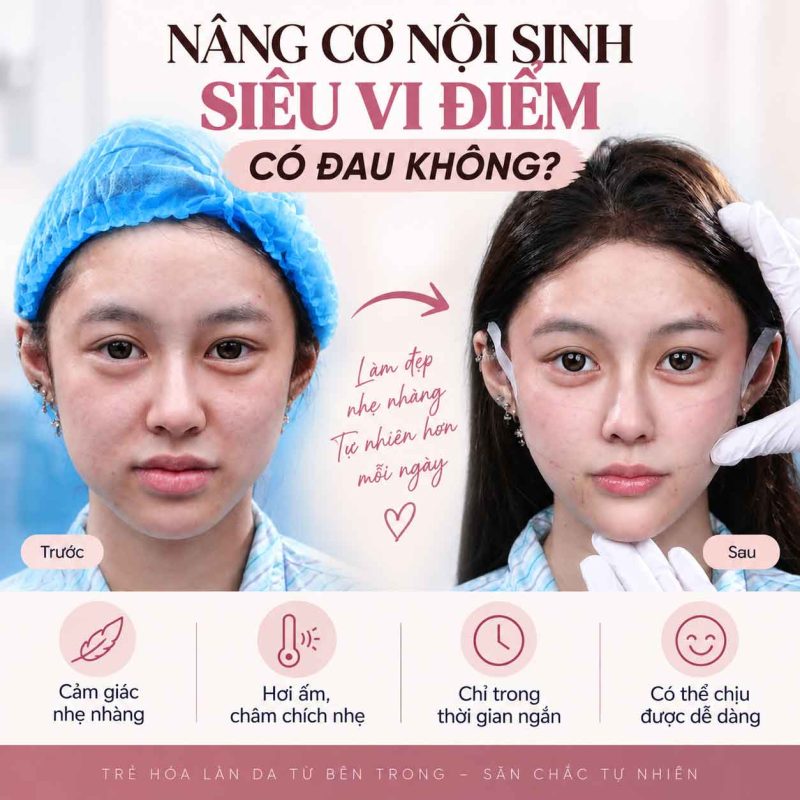 Nâng cơ nội sinh siêu vi điểm có đau không?